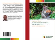Portada del libro de A influência do comércio transfronteiriço