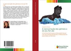 Bookcover of A reencarnação dos gémeos e do seu fiel cão
