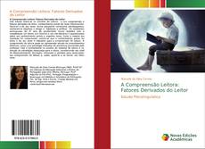 Portada del libro de A Compreensão Leitora: Fatores Derivados do Leitor