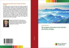 Bookcover of Na origem da pintura do mundo da China Antiga