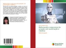 Portada del libro de Melhorando a segurança da aviação com automação e robótica