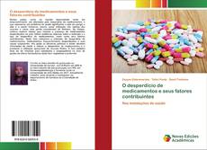 Bookcover of O desperdício de medicamentos e seus fatores contribuintes
