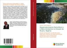 Portada del libro de Desenvolvimento Petrolífero e o Meio Ambiente no Estado de Rivers, Nigéria