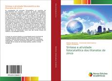 Portada del libro de Síntese e atividade fotocatalítica dos titanatos de zinco