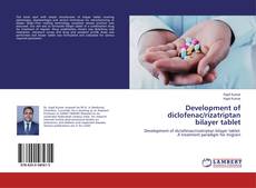 Copertina di Development of diclofenac/rizatriptan bilayer tablet