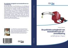 Bookcover of De politieke zuinigheid van brandstofinvoer en -ontwikkeling