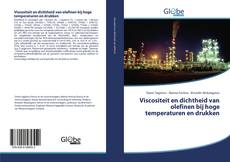 Bookcover of Viscositeit en dichtheid van olefinen bij hoge temperaturen en drukken