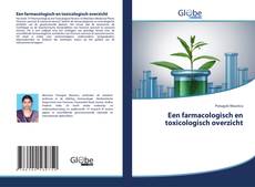 Portada del libro de Een farmacologisch en toxicologisch overzicht