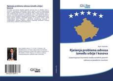 Rješenja problema odnosa između srbije i kosova kitap kapağı