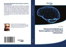 Hersenontwikkeling in Homo sapiens van foetus tot volwassene kitap kapağı