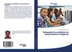 Copertina di Pedagogische praktijken en leerprestaties in Oeganda
