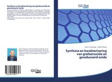 Copertina di Synthese en karakterisering van grafeenoxide en gereduceerd oxide