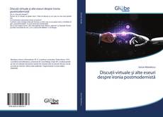 Buchcover von Discuţii virtuale şi alte eseuri despre ironia postmodernistă