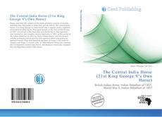 Portada del libro de The Central India Horse (21st King George V's Own Horse)