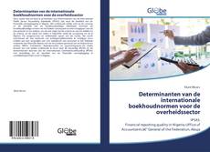 Capa do livro de Determinanten van de internationale boekhoudnormen voor de overheidssector 