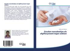 Bookcover of Gouden nanodeeltjes als afgiftesysteem tegen ziekten