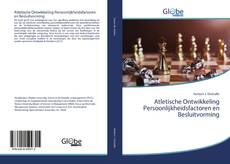 Bookcover of Atletische Ontwikkeling Persoonlijkheidsfactoren en Besluitvorming