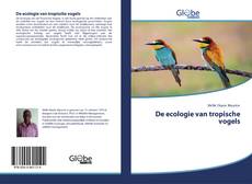 Обложка De ecologie van tropische vogels