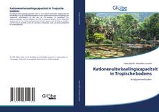 Bookcover of Kationenuitwisselingscapaciteit in Tropische bodems