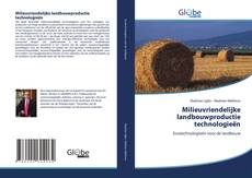 Couverture de Milieuvriendelijke landbouwproductie technologieën