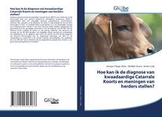 Bookcover of Hoe kan ik de diagnose van kwaadaardige Catarrale Koorts en meningen van herders stellen?