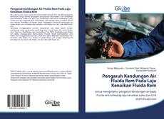 Buchcover von Pengaruh Kandungan Air Fluida Rem Pada Laju Kenaikan Fluida Rem