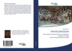 Bookcover of PIETATE ȘI DEVOȚIUNI