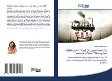 Capa do livro de With or without Gazprom in the future of the CEE region 