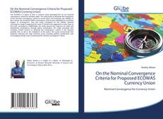 Capa do livro de On the Nominal Convergence Criteria for Proposed ECOWAS Currency Union 