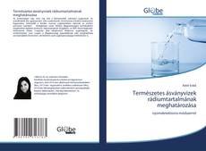 Bookcover of Természetes ásványvizek rádiumtartalmának meghatározása