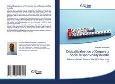 Bookcover of Critical Evaluation of Corporate Social Responsibility in India