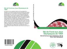 Buchcover von Ski de Fond aux Jeux Olympiques de 1984