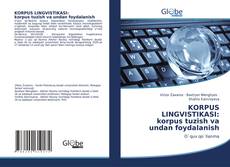 Bookcover of KORPUS LINGVISTIKASI: korpus tuzish va undan foydalanish
