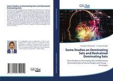 Buchcover von Some Studies on Dominating Sets and Restrained Dominating Sets