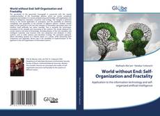 Borítókép a  World without End: Self-Organization and Fractality - hoz