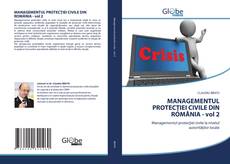 Bookcover of MANAGEMENTUL PROTECȚIEI CIVILE DIN ROMÂNIA - vol 2