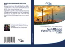 Bookcover of Applied Electrical Engineering for Brazilian Farms