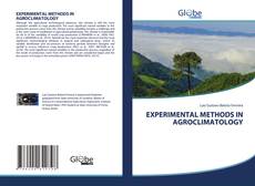 Bookcover of EXPERIMENTAL METHODS IN AGROCLIMATOLOGY