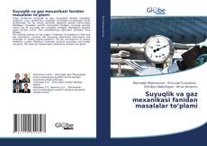 Bookcover of Suyuqlik va gaz mexanikasi fanidan masalalar to’plami