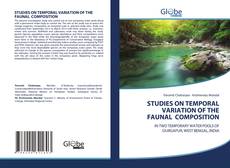 Bookcover of STUDIES ON TEMPORAL VARIATION OF THE FAUNAL COMPOSITION