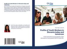 Portada del libro de Profile of Youth Workers in Slovenia today and tomorrow
