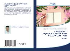 Bookcover of CHAPAQAY O‘QUVCHILAR UCHUN YOZUV DAFTARI