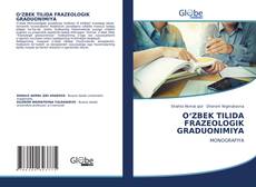 Bookcover of O‘ZBEK TILIDA FRAZEOLOGIK GRADUONIMIYA