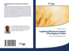 Bookcover of Legalizing Minimum Support Price Regime in India