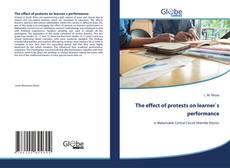 Bookcover of The effect of protests on learner`s performance