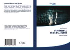 Portada del libro de PERINTEESTÄ ERILAISTAMISEEN