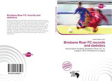 Portada del libro de Brisbane Roar FC records and statistics