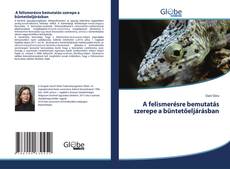 Buchcover von A felismerésre bemutatás szerepe a büntetőeljárásban