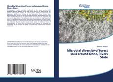 Bookcover of Microbial diversity of forest soils around Onne, Rivers State