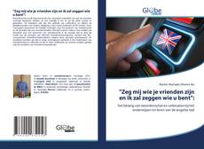 Couverture de "Zeg mij wie je vrienden zijn en ik zal zeggen wie u bent":